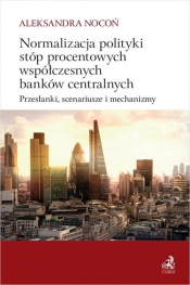 Normalizacja polityki stóp procentowych współczesnych banków centralnych - Nocoń Aleksandra