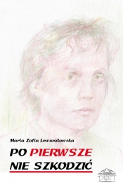 Po pierwsze nie szkodzić