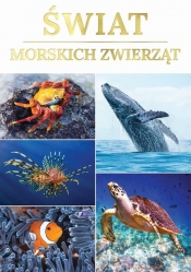 Świat morskich zwierząt - Opracowanie zbiorowe