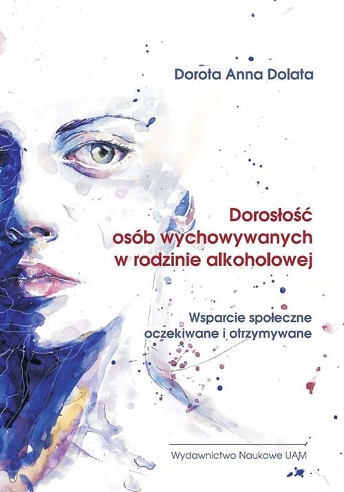 Dorosłość osób wychowywanych w rodzinie alkoholowej