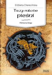 Północna droga. Tom 4. Trzy młode pieśni
