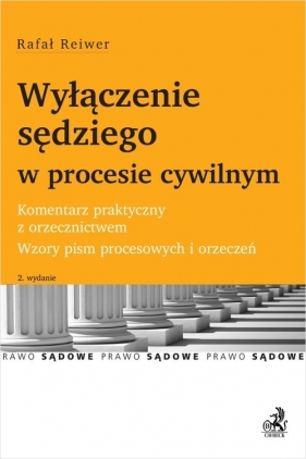 Wyłączenie sędziego w procesie cywilnym. Komentarz - Rafał Reiwer