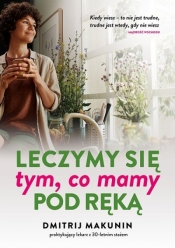 Leczymy się tym, co mamy pod ręką - Dmitrij Makunin