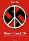 Unser Kampf 68 Gniewne spojrzenie w przeszłość Aly Gotz