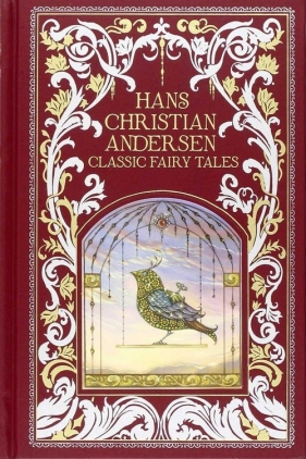 Hans Christian Andersen: Classic Fairy Tales - Hans Christian Andersen