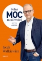 Pełna MOC możliwości - Jacek Walkiewicz