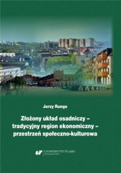 Złożony układ osadniczy tradycyjny region ekonomi - Jerzy Runge