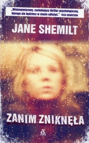 Zanim zniknęła - Shemilt Jane