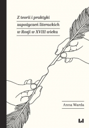 Z teorii i praktyki zapożyczeń literackich w Rosji w XVIII wieku - Warda Anna