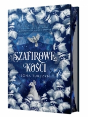 Szafirowe kości (edycja kolekcjonerska) - Ilona Turczyn