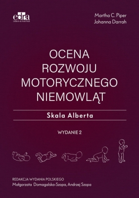 Ocena rozwoju motorycznego niemowląt. Skala Alberta - Martha C. Piper, Johanna Darrah