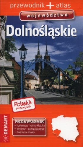 Polska Niezwykła Województwo dolnośląskie przewodnik + atlas