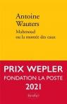 Mahmoud ou la montee des eaux Antoine Wauters