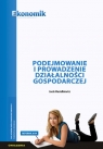 Podejmowanie i prowadzenie działalności gospodarczej - ćwiczenia (Uszkodzona Musiałkiewicz Jacek