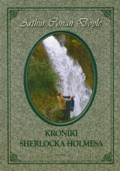 Kroniki Sherlocka Holmesa - Arthur Conan Doyle