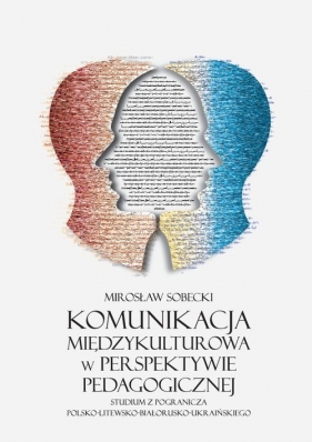 Komunikacja międzykulturowa w perspektywie pedagogicznej - Sobecki Mirosław
