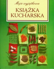 Moja Wyjątkowa Książka kucharska zielona
