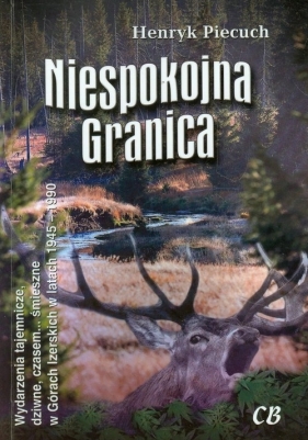 Niespokojna granica - Henryk Piecuch