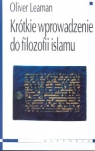 Krótkie wprowadzenie do filozofii islamu  Leaman Oliver