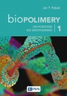 Biopolimery Tom 1 Od podstaw do zastosowań Rabek Jan F.