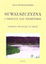 Suwalszczyzna i okolice Nad Niemeńskie... Wacław Świątkowski
