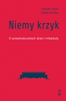  Niemy krzyk. O samookaleczeniach dzieci i młodzieży