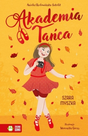 Akademia Tańca. Szara myszka - Aniela Cholewińska-Szkolik