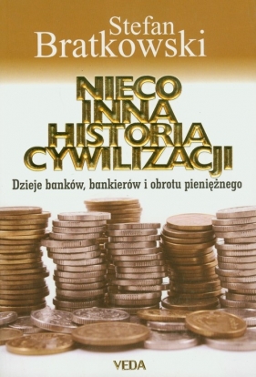 Nieco inna historia cywilizacji - Stefan Bratkowski