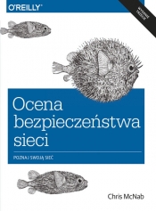 Ocena bezpieczeństwa sieci wyd. 3 - Chris McNab