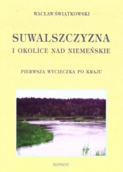 Suwalszczyzna i okolice Nad Niemeńskie... - Wacław Świątkowski