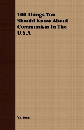 100 Things You Should Know About Communism In The U.S.A - Various