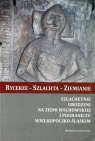 Rycerze - Szlachta - Ziemianie