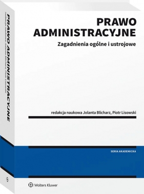 Prawo administracyjne - zagadnienia ogólne i ustrojowe - Opracowanie zbiorowe