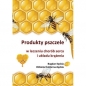 Produkty pszczele w leczeniu chorób serca i układu krążenia - Elżbieta Hołderna-Kędzia