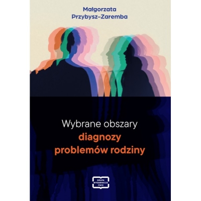 Wybrane obszary diagnozy problemów rodziny