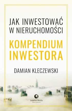 Jak inwestować w nieruchomości - Damian Kleczewski