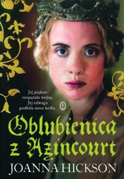 Oblubienica z Azincourt - Joanna Hickson