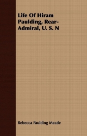 Life Of Hiram Paulding, Rear-Admiral, U. S. N