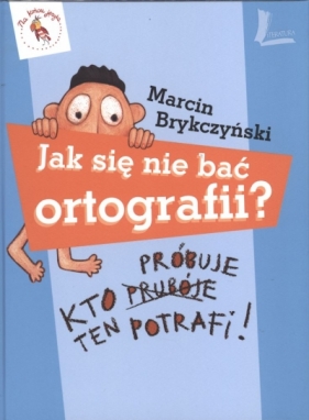 Jak się nie bać ortografii? - Marcin Brykczyński