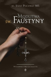 Modlitwa św. Faustyny - Józef Pochwat MS
