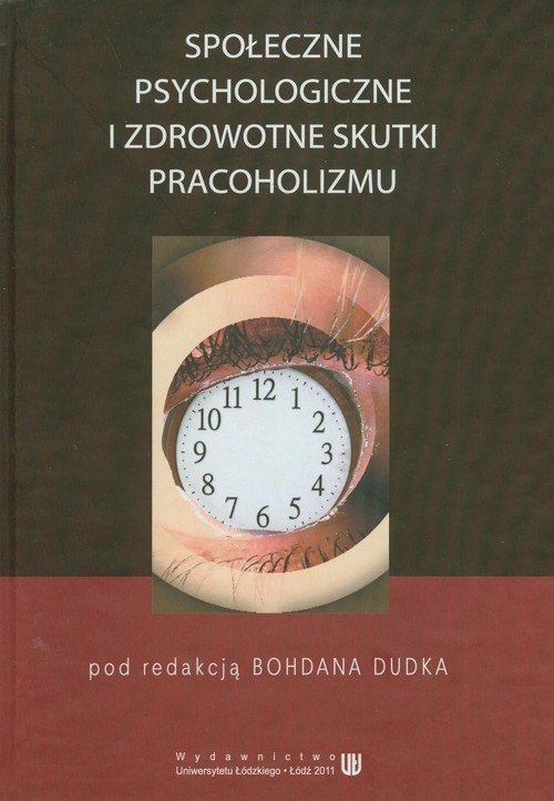 Społeczne psychologiczne i zdrowotne skutki pracoholizmu