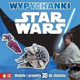 WYPYCHANKI MODELE 3D STAR WARS - Opracowanie zbiorowe