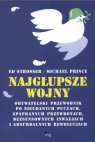 Najgłupsze wojny  Strosser Ed, Prince Michael