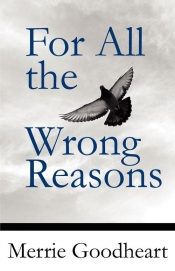 For All the Wrong Reasons