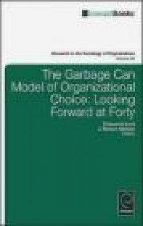 The Garbage Can Model of Organizational Choice