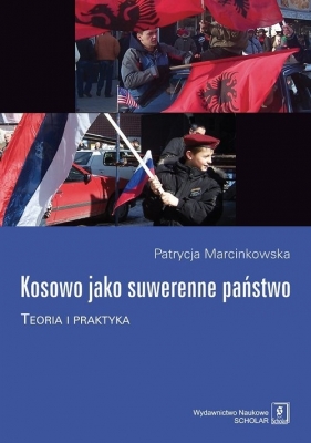 Kosowo jako suwerenne państwo - Marcinkowska Patrycja