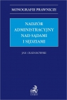 Nadzór administracyjny nad sądami i sędziami Jan Olszanowski