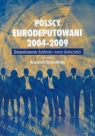 Polscy Eurodeputowani 2004-2009 Uwarunkowania działani i ocena