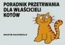 Poradnik przetrwania dla właścicieli kotów  Baxendale Martin