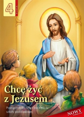 Religia SP 4 podr Chcę żyć z Jezusem - Łabendowicz Stanisław 